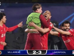 Taklukkan Villarreal, Liverpool Lolos ke Final Liga Champions